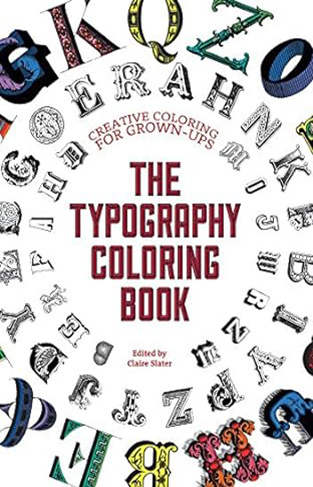 The Typography Coloring Book - Creative Coloring for Grown-Ups